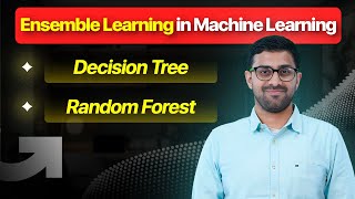 Ensemble Learning in Machine Learning​ | Decision Tree & Random Forest | Machine Learning Tutorial