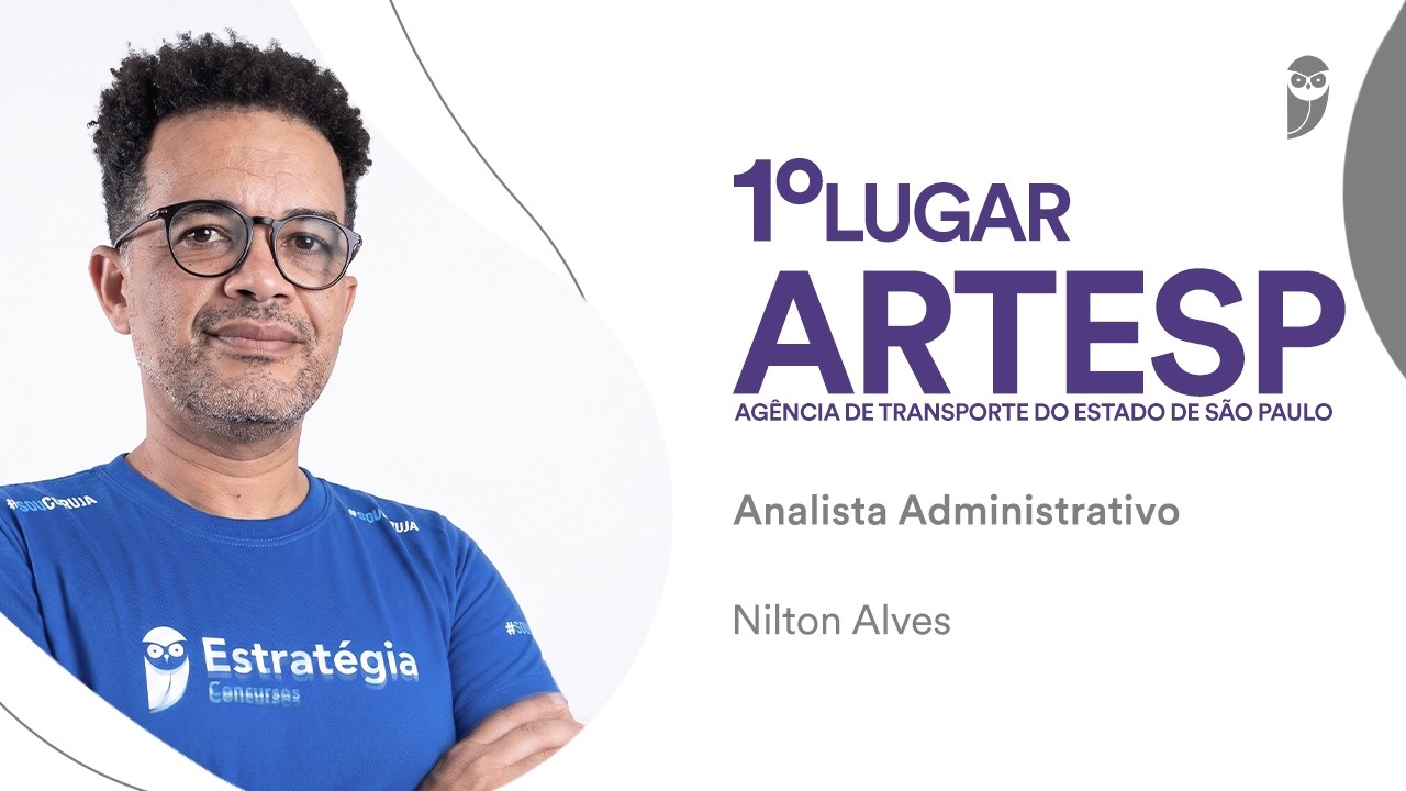 ARTESP: Conheça Nilton Alves, aprovado em 1º lugar (PCD) para Analista Administrativo