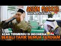 BARU Adzan Termerdu Di Indonesia Azan Magrib Rost Populer Versi Bilal ماشاءالله Bikin Terpa