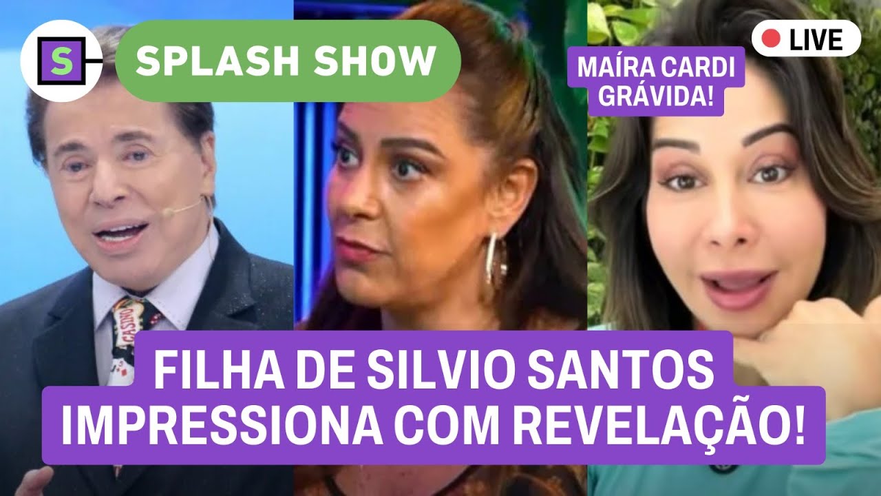 🔴 Maíra Cardi GRÁVIDA! Gil do Vigor no BBB; Silvia Abravanel faz revelação sobre pai!  | AO VIVO