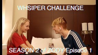 WHISPER CHALLENGE! Season 2 of ZODY EP. 1