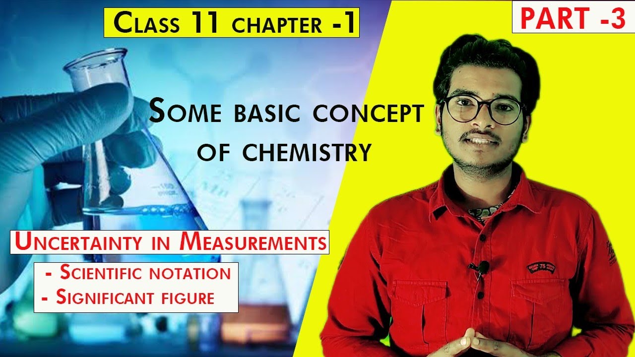 Class 11 chem. Chapter-01(Part 3) | Uncertainty in Measurements|scientific notation, significant fig