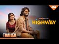 Highway Tamil Trailer Anand Deverakonda Abhishek Banerjee Saiyami Manasa Radhakrishna
