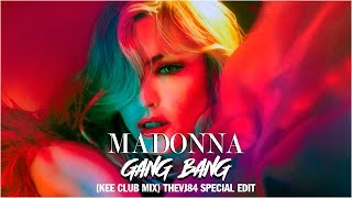 Madonna - Gang Bang (William Orbit Kee Club Mix) [TheVj84 Special Edit]