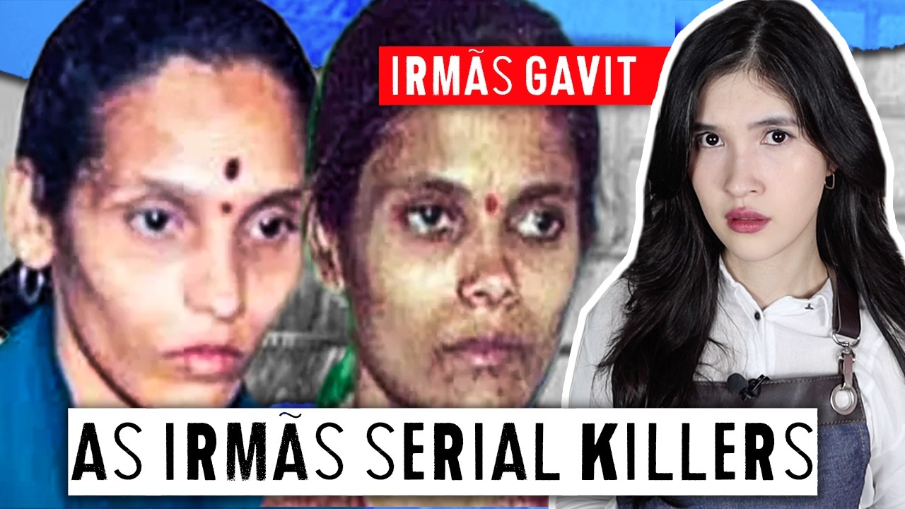 AS IRMÃS SERIAL KILLER: SEQUESTRARAM E ASSASSINARAM DEZENAS DE CRIANÇAS