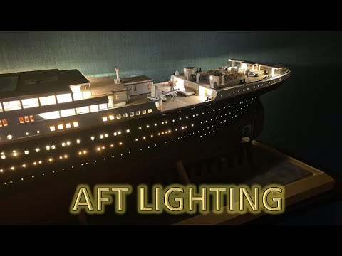 Radio Control Trumpeter 1:200 Titanic Build Part 43 - Aft Section Lighting