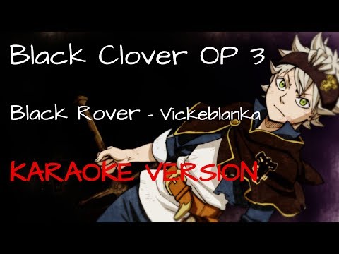 Black Clover OP 3 | Black Rover - Vickeblanka 「KARAOKE VERSION」