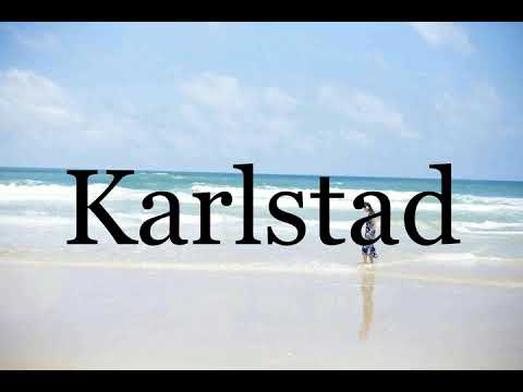 How To Pronounce Karlstad🌈🌈🌈🌈🌈🌈Pronunciation Of Karlstad