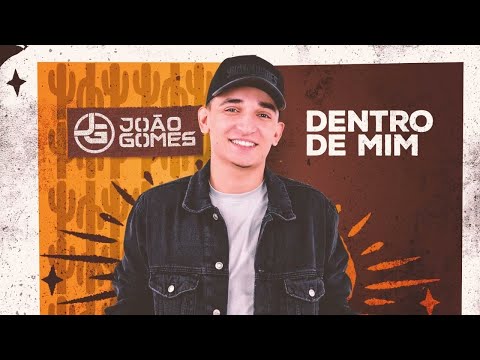 Dentro De Mim - Joao Gomes