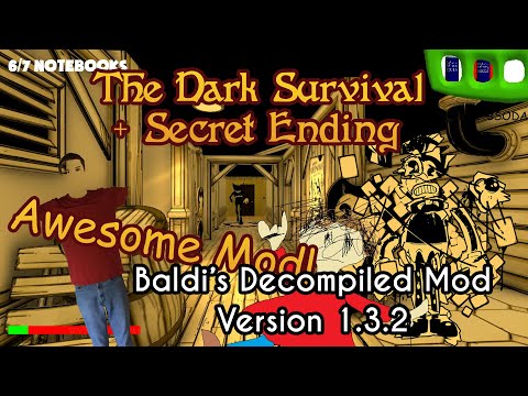 Baldi's Basics in The Dark Survival + Secret Ending! [Baldi's Basics Decompiled Mod]