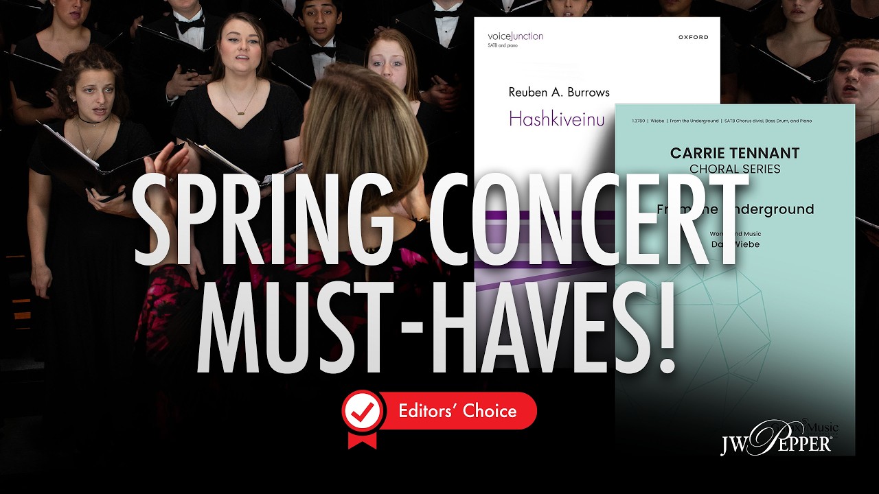 Spring Concert Must-Haves! New Choral Repertoire for Every Choir