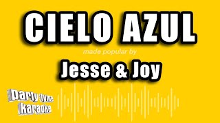 Jesse &amp; Joy - Cielo Azul (Versión Karaoke)