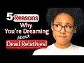 5 Reasons Why You're Dreaming About Dead Relatives/Biblical Dream Interpretation! - The Biblical Dream Interpreter 5 Reasons Why You're Dreaming About Dead Relatives/Biblical Dream Interpretation!
