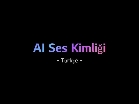 [LG AI Shorts] 2. AI Voice ID (Turkish) ver2