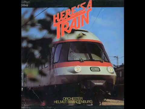 ORCHESTER  HELMUTH  BRANDENBURG　"ＨＥＲＥ’Ｓ Ａ  ＴＲＡＩＮ"
