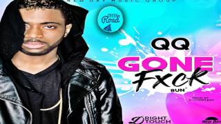 QQ - Gone Fuck (Bun2) May 2017