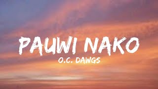O.C. Dawgs - Pauwi Nako | Lyrics 