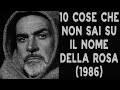 10 COSE CHE NON SAI SU IL NOME DELLA ROSA STORIA E CURIOSITA SUL FILM THE 80s DATABASE