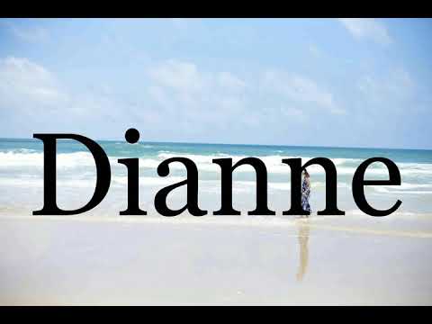 How To Pronounce Dianne🌈🌈🌈🌈🌈🌈Pronunciation Of Dianne