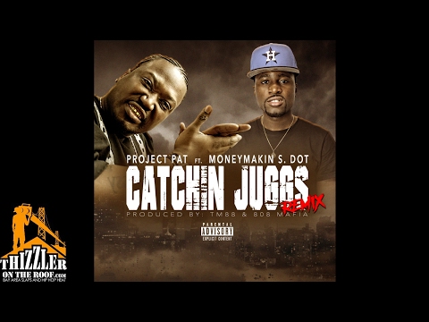 Project Pat ft. MoneyMakin S-Dot - Catchin Juggs Remix (Prod. TM88 & 808 Mafia) [Thizzler.com]