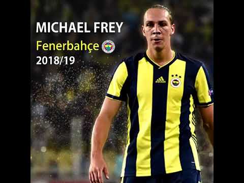 MICHAEL FREY fenerbahçe performansı