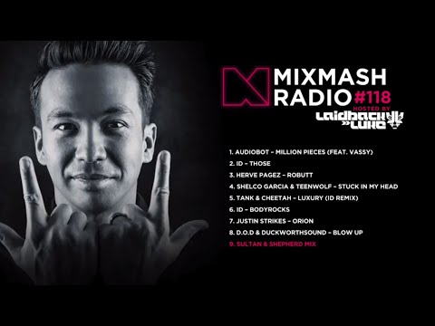 Laidback Luke presents: Mixmash Radio 118 (Sultan + Shepard Guest Mix)