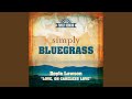 Love, Oh Careless Love (Simply Bluegrass)