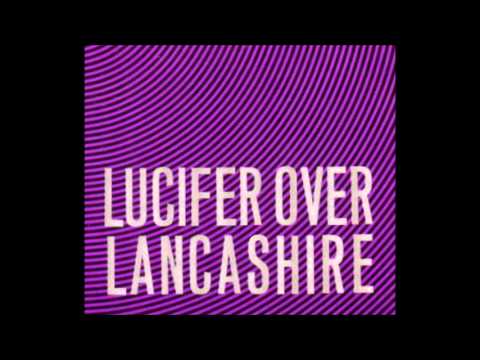 The Fall - Lucifer Over Lancashire