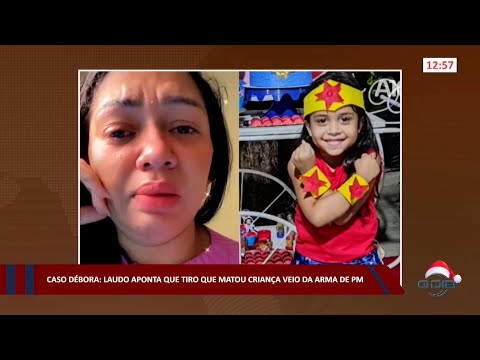 Caso Débora: Laudo aponta que tiro que matou criança veio da arma de PM 14 12 2022