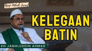 Download lagu Kelegaan Batin - KH Jamaluddin Ahmad #alhikam #ngajimbahjamal #ngaji mp3