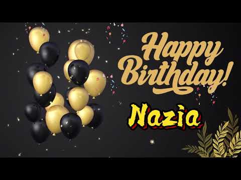 NAZIA Happy Birthday | Happy Birthday Nazia song | Happy Birthday To You Song| Birthday song Name |