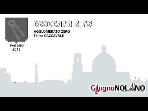 CanzoniereNolano - Fabbro 2015 - Dedicata a te