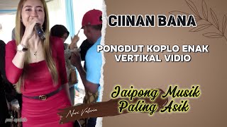 Download lagu CIINAN BANA PONGDUT - NURI VALERIA mp3 Download lagu CIINAN BANA PONGDUT - NURI VALERIA mp3