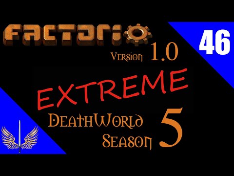 Factorio 1.0 - Deathworld Extreme Season 5 - Episode 46
