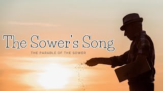 The Sower&#39;s Song | A Parable of Faith and Growth | Lyric Video