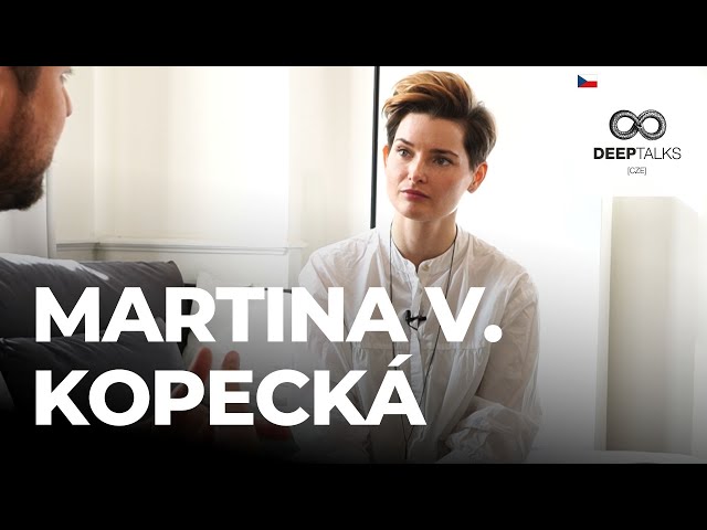 DEEP TALKS 131: Martina Viktorie Kopecká – Kde v dnešní době brát naději a klid?