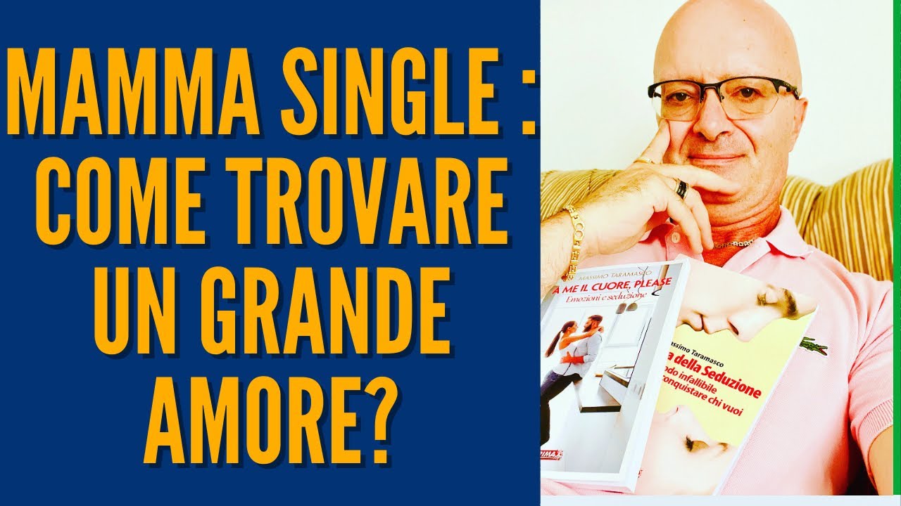 Mamma single : come trovare un grande amore
