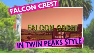 FALCON CREST meets TWIN PEAKS