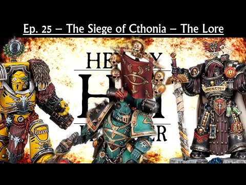 Ep. 25 - Warhammer: The Horus Heresy - The Siege of Cthonia - The Lore