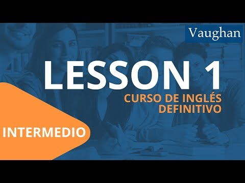 Lesson 1 - Intermediate Level | Vaughan Free English Learning Course