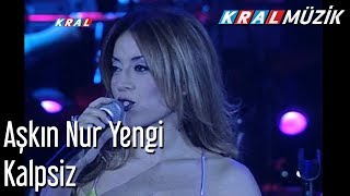 Kalpsiz - Aşkın Nur Yengi