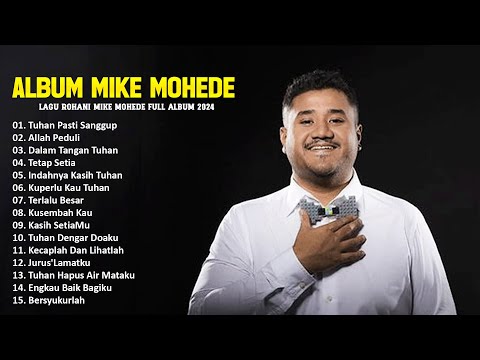 Lagu Rohani Kristen Mike Mohede Full Album - Lagu Rohani Terbaru Pilihan Terbaik 2024