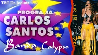 Dois Corações / Vendaval - Banda Calypso No Programa Carlos Santos (2000) | TBT Da Joelma