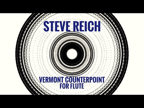 Steve Reich - Vermont Counterpoint for Flute