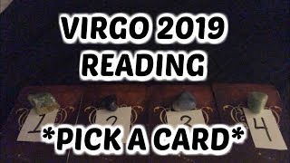 VIRGO 2019 LOVE FORECAST *PICK A CARD* GETTING WHAT YOU WANT AND DESERVE IN LOVE AND WORK