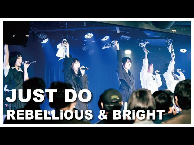 【REBELLiOUS & BRiGHT】1st single 『JUST DO』