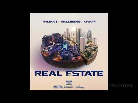 Valiant - Real Estate ft. Skillibeng Kraff  [Audio]
