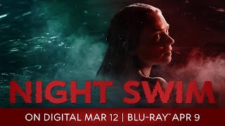 NIGHT SWIM  Own on Digital March 12 Blu-ray & 