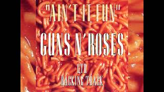 Guns N&#39; Roses Ain&#39;t It Fun GTR Backing Track