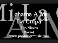 Echame A Mi La Culpa(salsa) - TiTo Nieves - MIDI